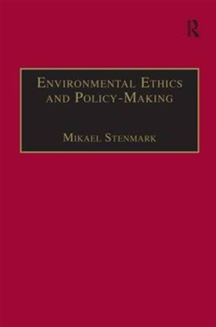 Environmental Ethics and Policy-Making, Hardback Book