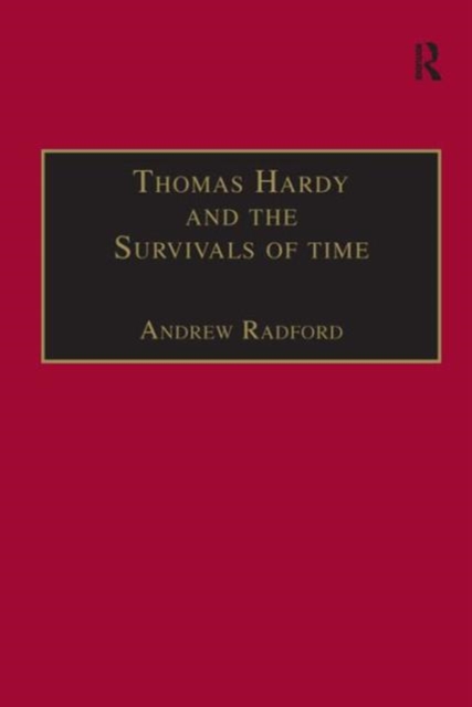 Thomas Hardy and the Survivals of Time, Hardback Book