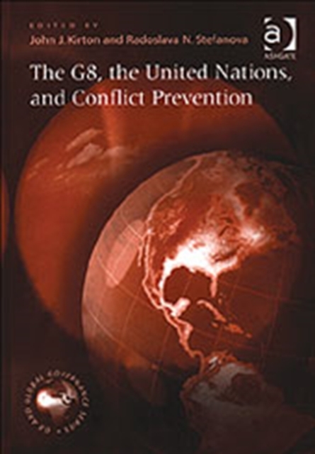 The G8, the United Nations, and Conflict Prevention, Hardback Book