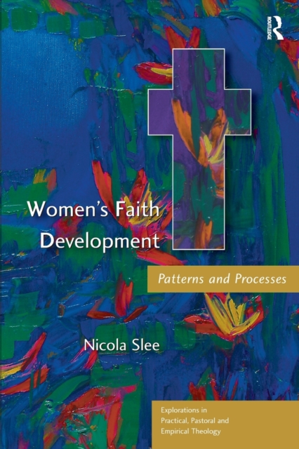 Women's Faith Development : Patterns and Processes, Paperback / softback Book