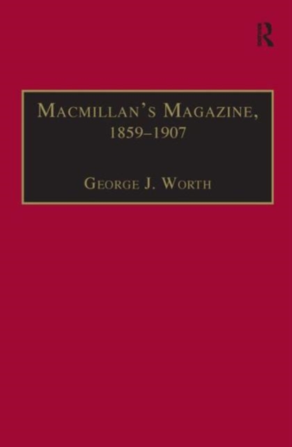 Macmillan’s Magazine, 1859–1907 : No Flippancy or Abuse Allowed, Hardback Book