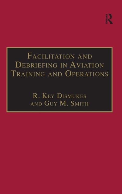 Facilitation and Debriefing in Aviation Training and Operations, Hardback Book