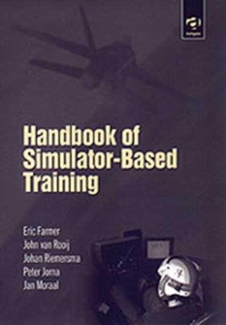 Handbook of Simulator-Based Training, Hardback Book