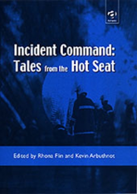 Incident Command: Tales from the Hot Seat, Hardback Book
