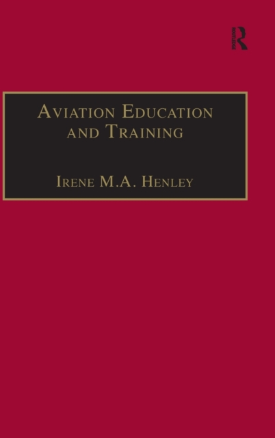 Aviation Education and Training : Adult Learning Principles and Teaching Strategies, Hardback Book