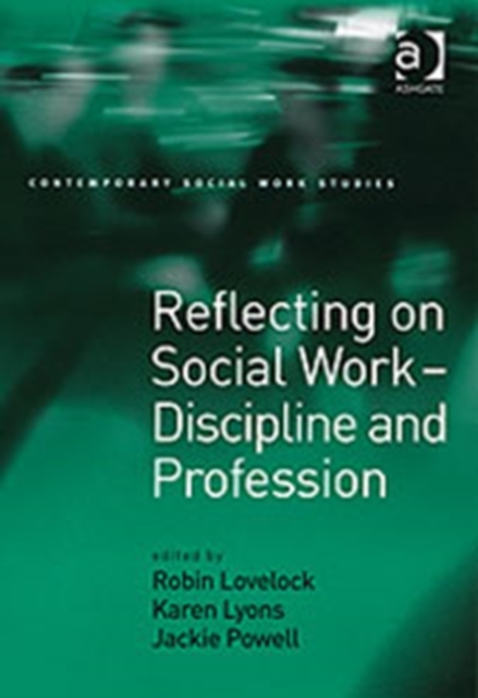 Reflecting on Social Work - Discipline and Profession, Hardback Book