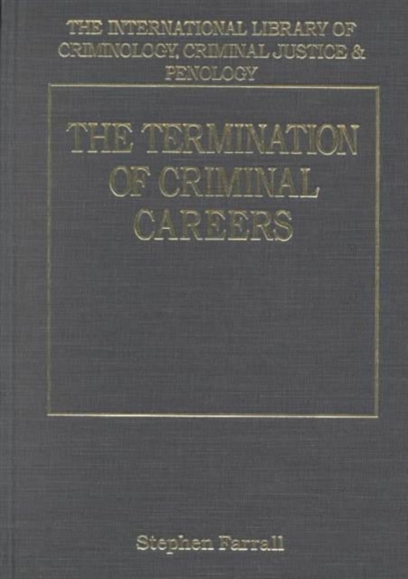 The Termination of Criminal Careers, Hardback Book