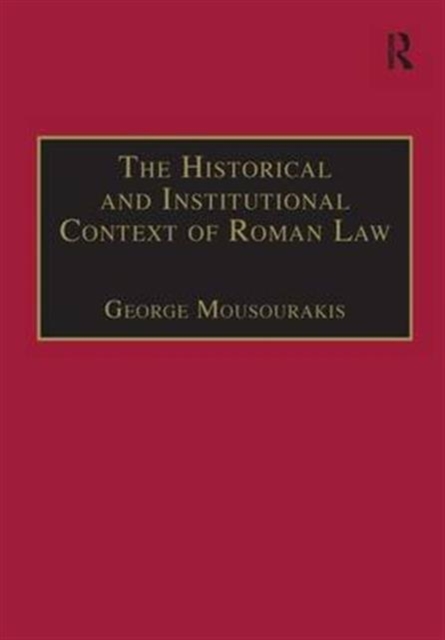 The Historical and Institutional Context of Roman Law, Hardback Book