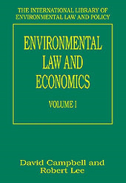 Environmental Law and Economics, Volumes I and II : Volume I: Private Law and Property Rights; Volume II: Pollution, Property and Public Law, Hardback Book