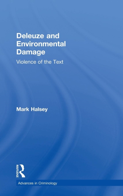 Deleuze and Environmental Damage : Violence of the Text, Hardback Book