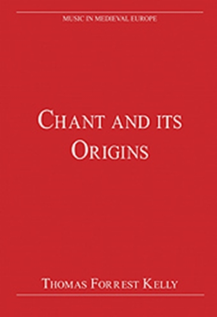 Chant and its Origins, Hardback Book