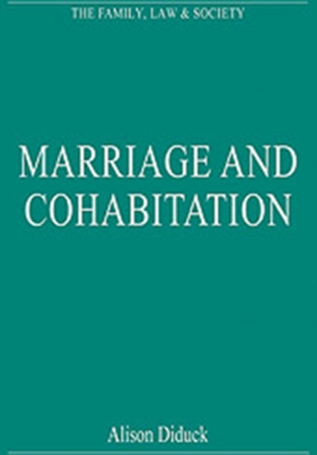 Marriage and Cohabitation : Regulating Intimacy, Affection and Care, Hardback Book