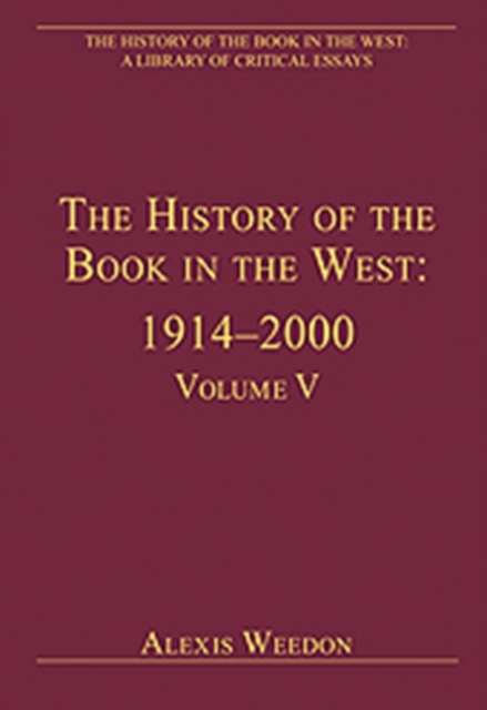 The History of the Book in the West: 1914–2000 : Volume V, Hardback Book