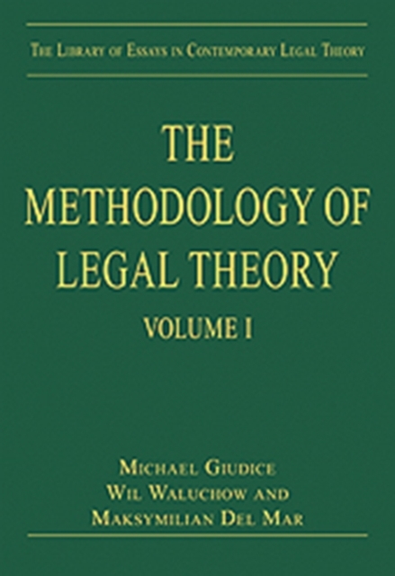 The Methodology of Legal Theory : Volume I, Hardback Book