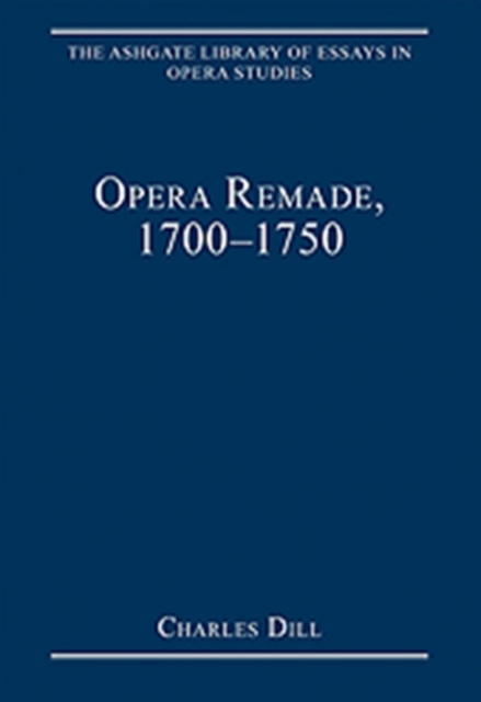 Opera Remade, 1700-1750, Hardback Book
