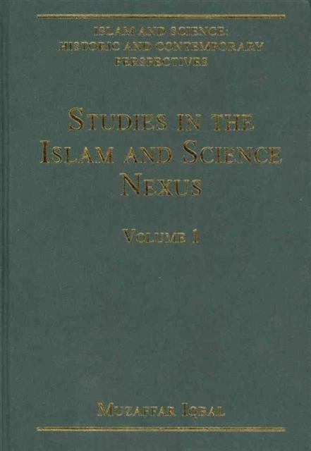 Islam and Science: Historic and Contemporary Perspectives: 4-Volume Set, Multiple-component retail product Book