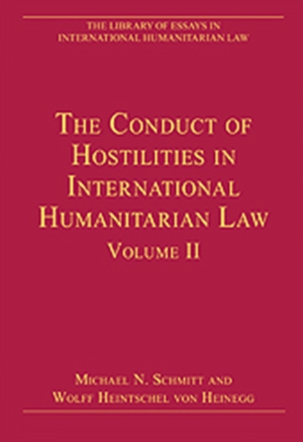 The Conduct of Hostilities in International Humanitarian Law, Volume II, Hardback Book