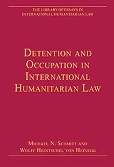 Detention and Occupation in International Humanitarian Law, Hardback Book