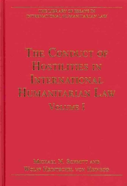 The Library of Essays in International Humanitarian Law: 6-Volume Set, Hardback Book