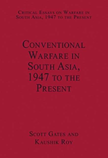 Conventional Warfare in South Asia, 1947 to the Present, Hardback Book