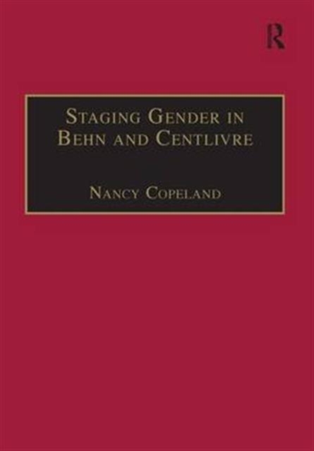 Staging Gender in Behn and Centlivre : Women's Comedy and the Theatre, Hardback Book