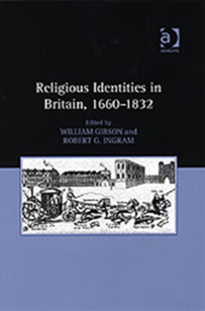 Religious Identities in Britain, 1660–1832, Hardback Book