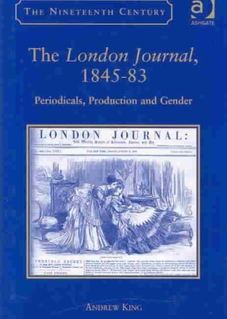 The London Journal, 1845-83 : Periodicals, Production and Gender, Hardback Book