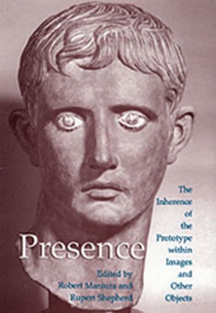 Presence : The Inherence of the Prototype within Images and Other Objects, Hardback Book