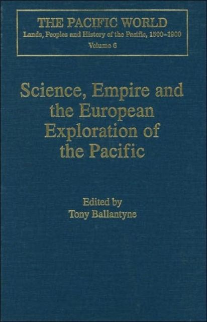 Science, Empire and the European Exploration of the Pacific, Hardback Book