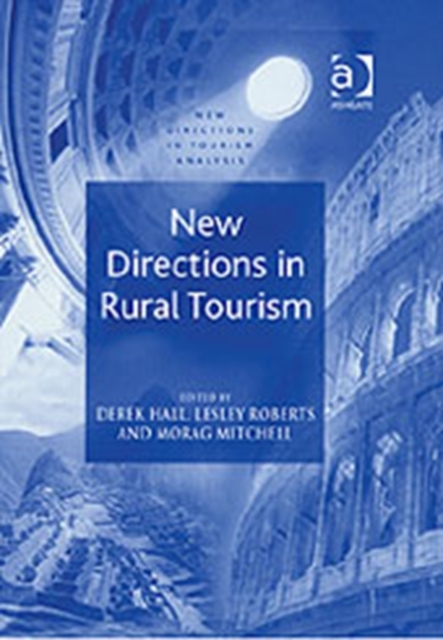 New Directions in Rural Tourism, Hardback Book