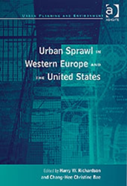 Urban Sprawl in Western Europe and the United States, Hardback Book