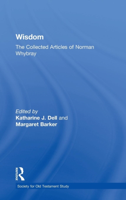 Wisdom: The Collected Articles of Norman Whybray, Hardback Book