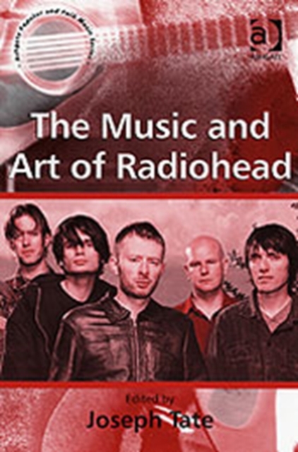 The Music and Art of Radiohead, Paperback / softback Book