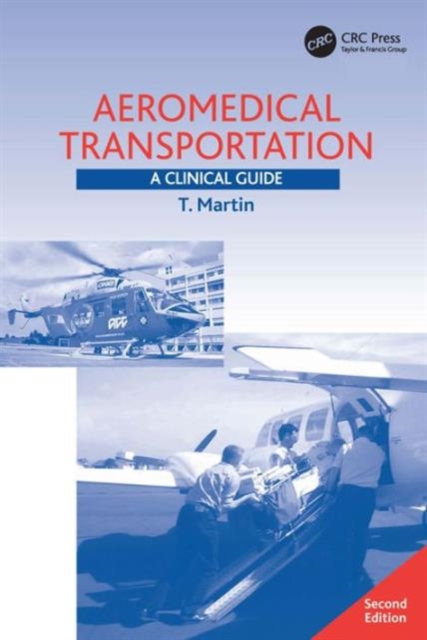 Aeromedical Transportation : A Clinical Guide, Paperback / softback Book