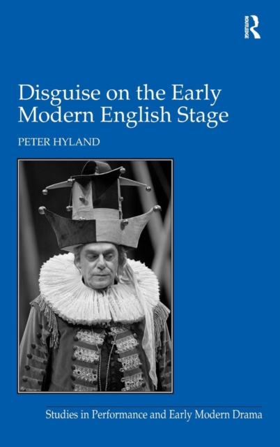 Disguise on the Early Modern English Stage, Hardback Book