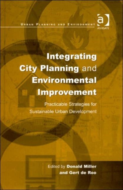Integrating City Planning and Environmental Improvement : Practicable Strategies for Sustainable Urban Development, Hardback Book