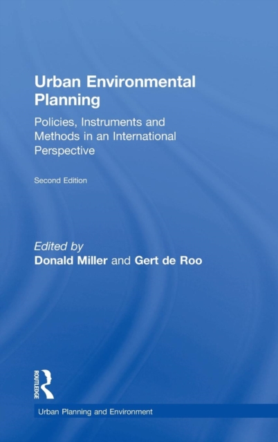 Urban Environmental Planning : Policies, Instruments and Methods in an International Perspective, Hardback Book