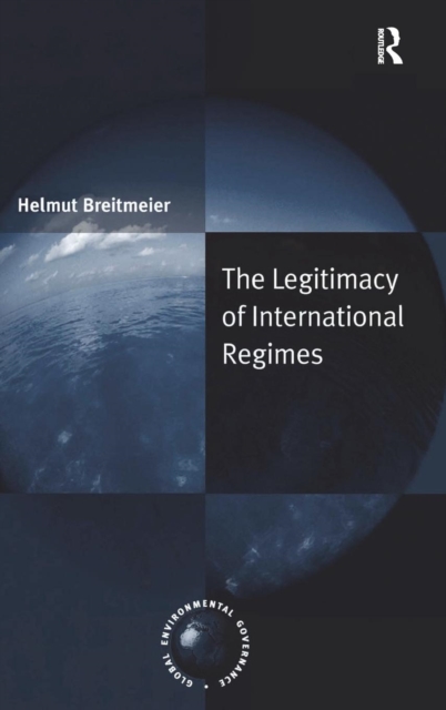 The Legitimacy of International Regimes, Hardback Book