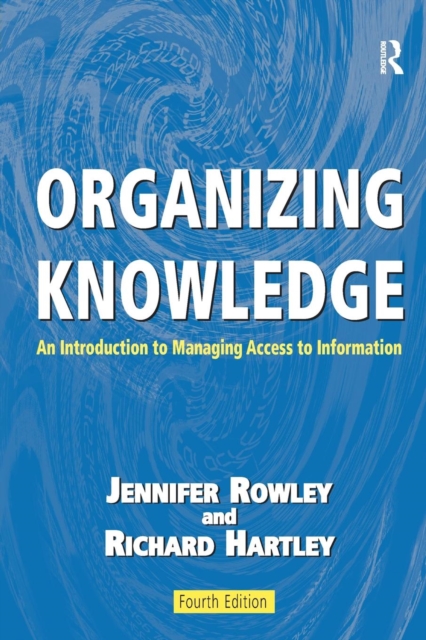 Organizing Knowledge : An Introduction to Managing Access to Information, Paperback / softback Book