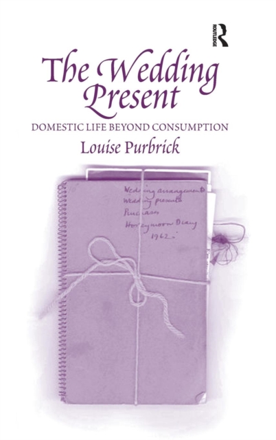 The Wedding Present : Domestic Life Beyond Consumption, Hardback Book