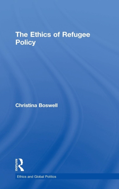 The Ethics of Refugee Policy, Hardback Book