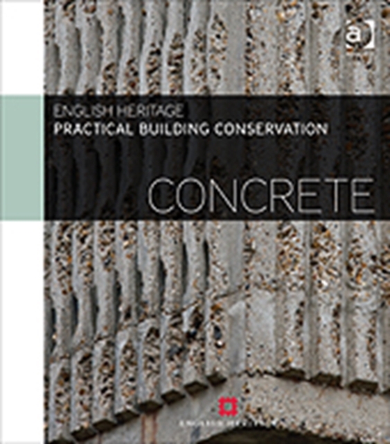 Practical Building Conservation: Concrete, Hardback Book