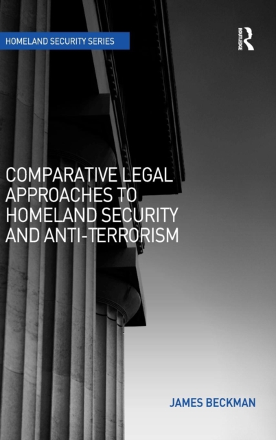 Comparative Legal Approaches to Homeland Security and Anti-Terrorism, Hardback Book