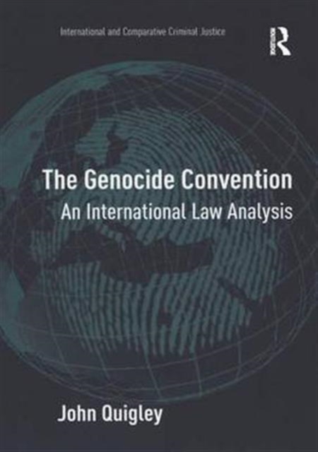 The Genocide Convention : An International Law Analysis, Hardback Book