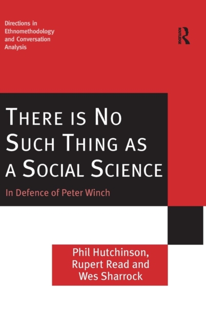There is No Such Thing as a Social Science : In Defence of Peter Winch, Hardback Book