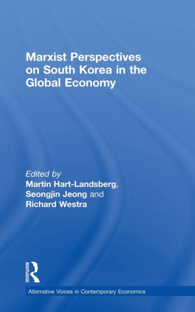 Marxist Perspectives on South Korea in the Global Economy, Hardback Book
