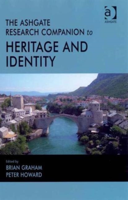 The Routledge Research Companion to Heritage and Identity, Hardback Book