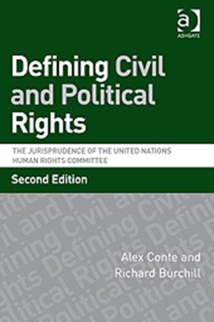 Defining Civil and Political Rights : The Jurisprudence of the United Nations Human Rights Committee, Hardback Book