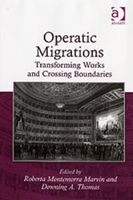Operatic Migrations : Transforming Works and Crossing Boundaries, Hardback Book