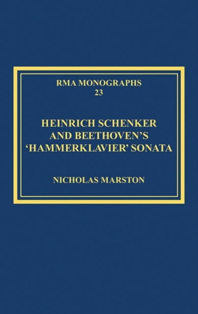Heinrich Schenker and Beethoven's 'Hammerklavier' Sonata, Hardback Book